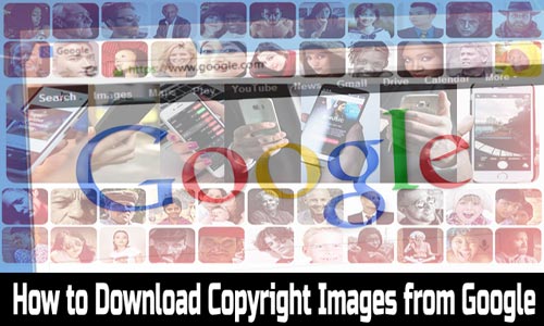 How to Download Copyright Images from Google