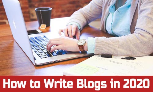 How to write blogs 2020