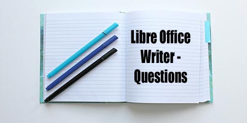 LibreOffice Writer Questions