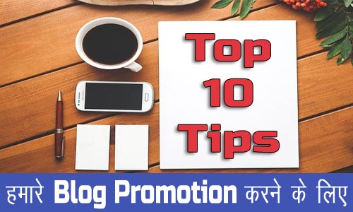 top 10 tips for Blog Promotion