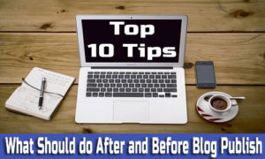 What should do after and Before Blog Publish