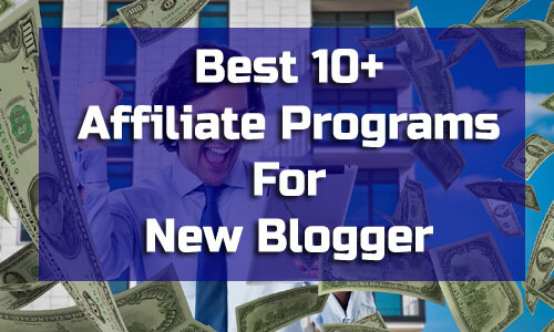 Best Affiliate Programs for New Bloggers