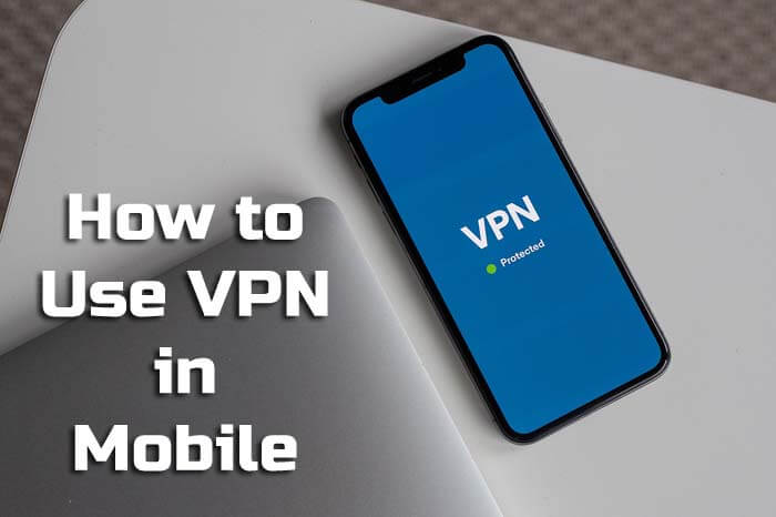 how to use vpn in mobile