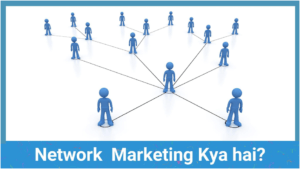 Network Marketing Kya Hai