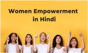 Women Empowerment in Hindi